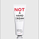 not a hand cream 30 ml - крем для рук